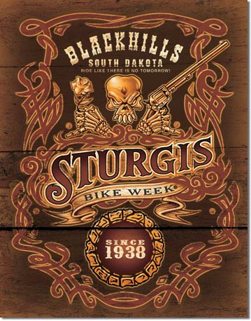 Sturgis Bike Week - No Tomorrow Tin Sign