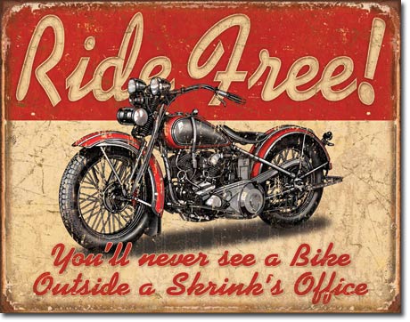 Tin Sign Ride Free - Youll Never See A Bike