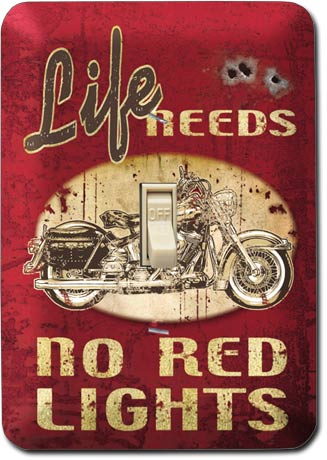 Life Needs No Red Lights Light Switch Plate